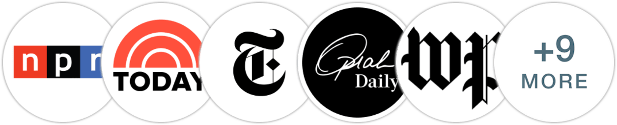 NPR, TODAY Show, The New York Times/The New York Times Book Review, Oprah Daily, The Washington Post, Harper's Bazaar, Los Angeles Times, The Boston Globe, Publishers Weekly, Kirkus Reviews, Library Journal, Booklist, BookPage, Literary Hub