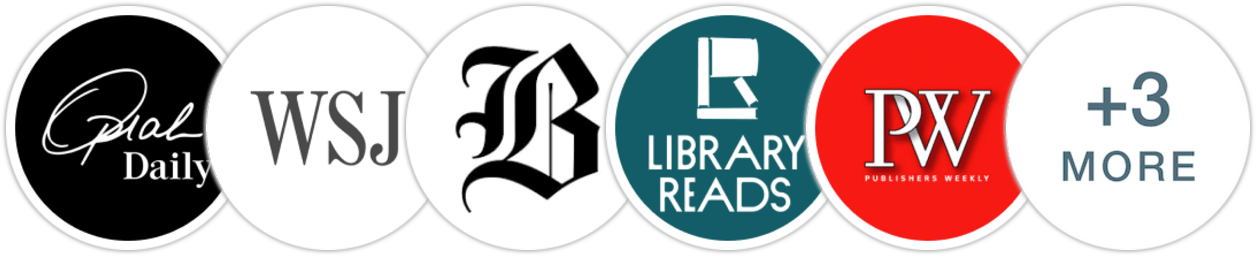Oprah Daily, The Wall Street Journal, The Boston Globe, Library Reads, Publishers Weekly, Kirkus Reviews, Booklist, BookPage
