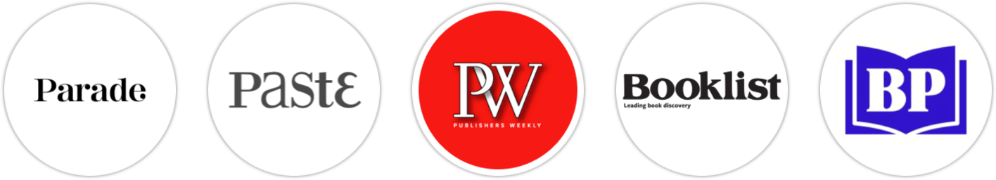 Parade, Paste, Publishers Weekly, Booklist, BookPage, Literary Hub
