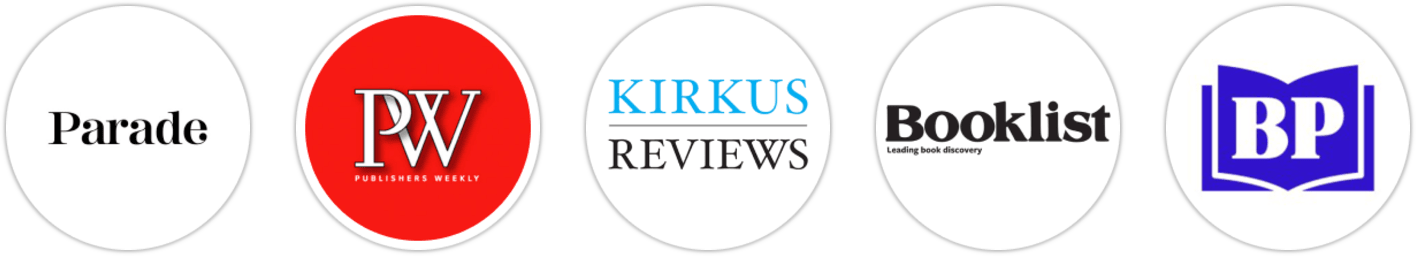 Parade, Publishers Weekly, Kirkus Reviews, Booklist, BookPage