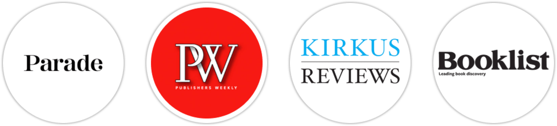 Parade, Publishers Weekly, Kirkus Reviews, Booklist