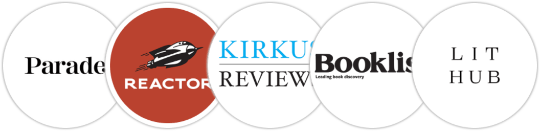 Parade, Reactor, Kirkus Reviews, Booklist, Literary Hub