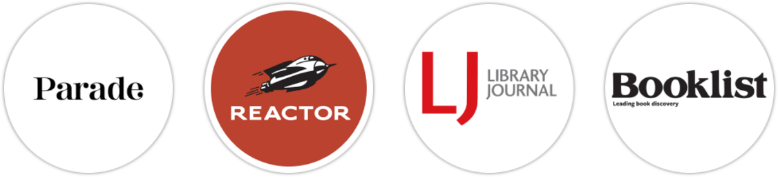 Parade, Reactor, Library Journal, Booklist