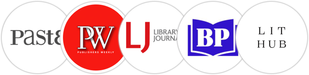 Paste, Publishers Weekly, Library Journal, BookPage, Literary Hub