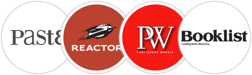 Paste, Reactor, Publishers Weekly, Booklist