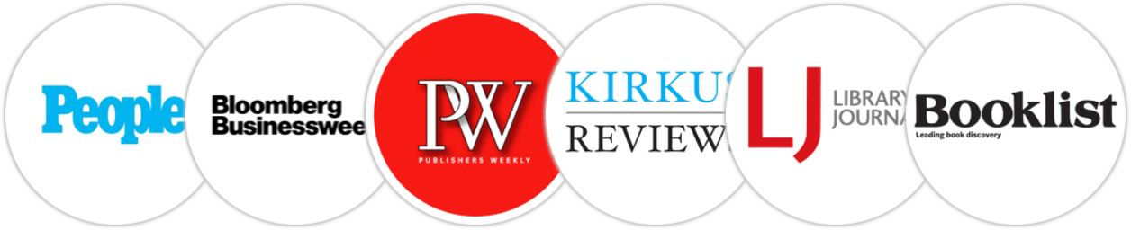 People, Bloomberg Businessweek, Publishers Weekly, Kirkus Reviews, Library Journal, Booklist
