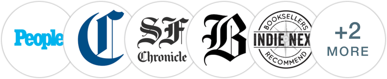 People, Chicago Tribune, San Francisco Chronicle, The Boston Globe, Indie Next List, Publishers Weekly, Kirkus Reviews