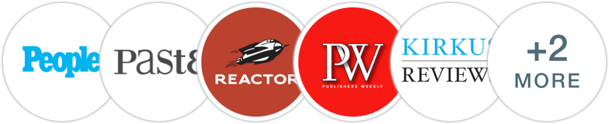 People, Paste, Reactor, Publishers Weekly, Kirkus Reviews, Booklist, School Library Journal
