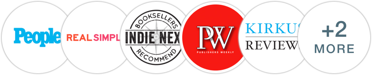 People, Real Simple, Indie Next List, Publishers Weekly, Kirkus Reviews, Library Journal, The Millions