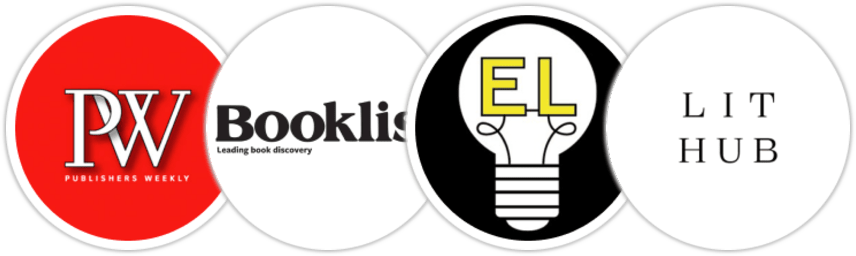 Publishers Weekly, Booklist, Electric Literature, Literary Hub