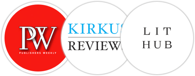 Publishers Weekly, Kirkus Reviews, Literary Hub