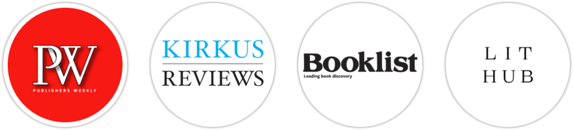 Publishers Weekly, Kirkus Reviews, Booklist, Literary Hub