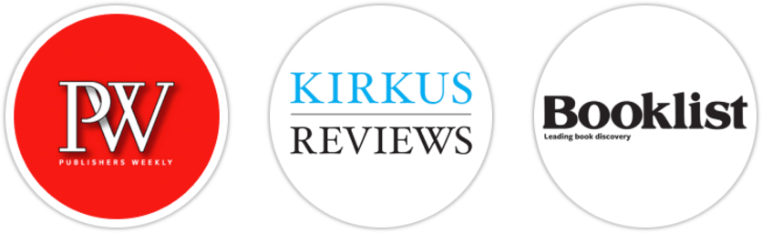 Publishers Weekly, Kirkus Reviews, Booklist