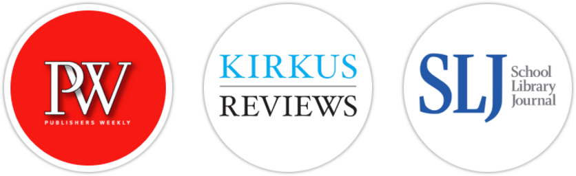 Publishers Weekly, Kirkus Reviews, School Library Journal