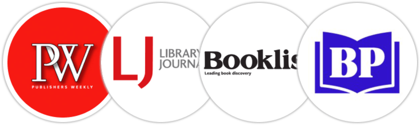 Publishers Weekly, Library Journal, Booklist, BookPage