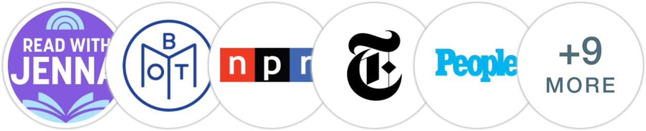 TODAY Book Club/Read with Jenna, Book of the Month, NPR, The New York Times/The New York Times Book Review, People, The Washington Post, Financial Times, The Guardian, Indie Next List, Publishers Weekly, Kirkus Reviews, Booklist, BookPage, Literary Hub