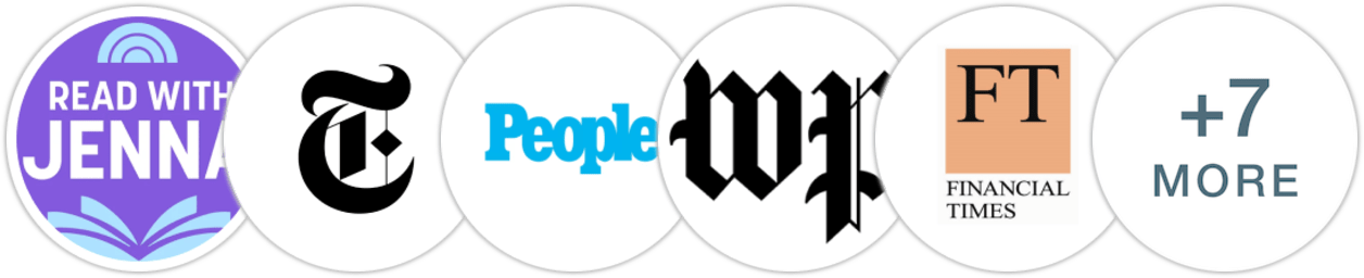 TODAY Book Club/Read with Jenna, The New York Times/The New York Times Book Review, People, The Washington Post, Financial Times, The Guardian, Indie Next List, Publishers Weekly, Kirkus Reviews, Booklist, BookPage, Literary Hub