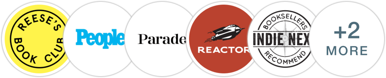 Reese's Book Club, People, Parade, Reactor, Indie Next List, Publishers Weekly, Booklist