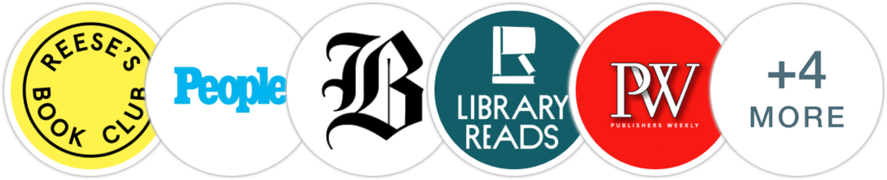 Reese's Book Club, People, The Boston Globe, Library Reads, Publishers Weekly, Library Journal, Booklist, BookPage, Literary Hub