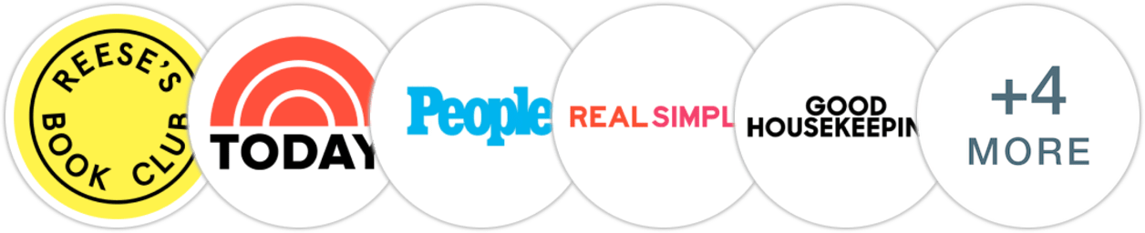Reese's Book Club, TODAY Show, People, Real Simple, Good Housekeeping, Parade, Publishers Weekly, Kirkus Reviews, Booklist