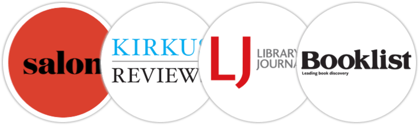 Salon, Kirkus Reviews, Library Journal, Booklist
