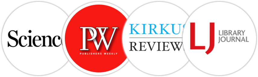 Science, Publishers Weekly, Kirkus Reviews, Library Journal