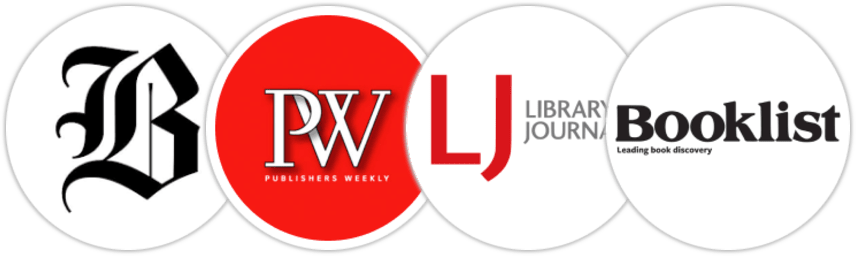 The Boston Globe, Publishers Weekly, Library Journal, Booklist