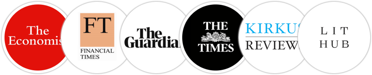 The Economist, Financial Times, The Guardian, The Times, Kirkus Reviews, Literary Hub