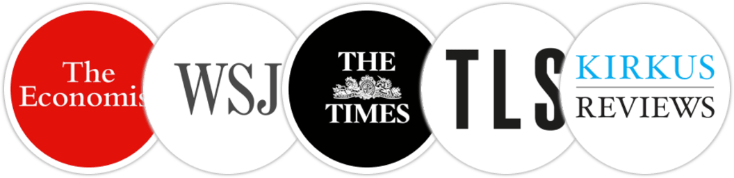 The Economist, The Wall Street Journal, The Times, The Times Literary Supplement, Kirkus Reviews