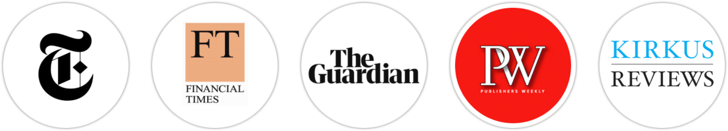 The New York Times/The New York Times Book Review, Financial Times, The Guardian, Publishers Weekly, Kirkus Reviews, Booklist, Literary Hub