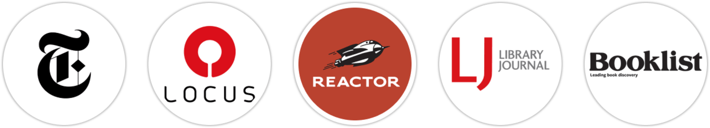 The New York Times/The New York Times Book Review, Locus, Reactor, Library Journal, Booklist