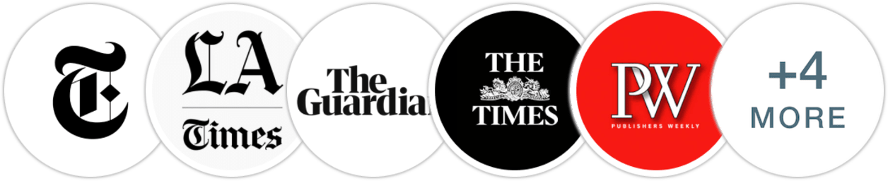 The New York Times/The New York Times Book Review, Los Angeles Times, The Guardian, The Times, Publishers Weekly, Kirkus Reviews, Library Journal, Booklist, BookPage
