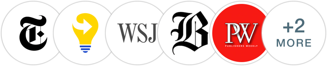 The New York Times/The New York Times Book Review, Next Big Idea Club, The Wall Street Journal, The Boston Globe, Publishers Weekly, Kirkus Reviews, Literary Hub