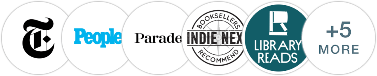 The New York Times/The New York Times Book Review, People, Parade, Indie Next List, Library Reads, Publishers Weekly, Kirkus Reviews, Booklist, BookPage, Literary Hub
