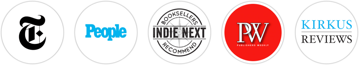 The New York Times/The New York Times Book Review, People, Indie Next List, Publishers Weekly, Kirkus Reviews, Booklist