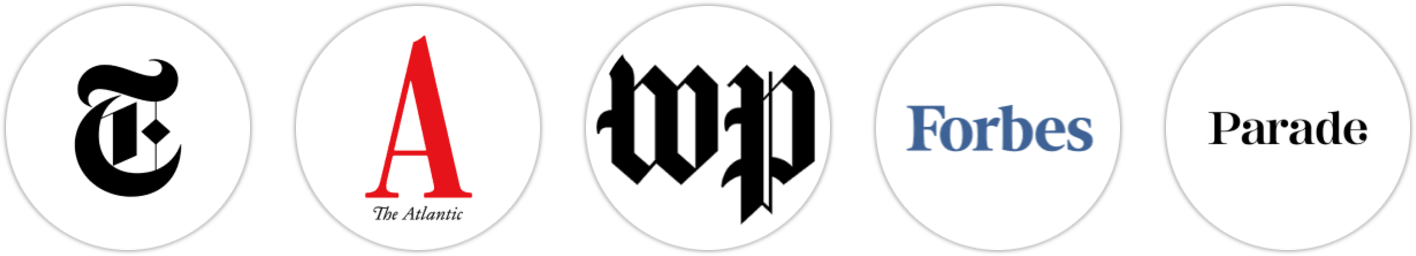 The New York Times/The New York Times Book Review, The Atlantic, The Washington Post, Forbes, Parade, Los Angeles Times, Kirkus Reviews, Library Journal, Booklist, Literary Hub