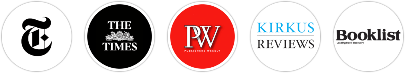 The New York Times/The New York Times Book Review, The Times, Publishers Weekly, Kirkus Reviews, Booklist