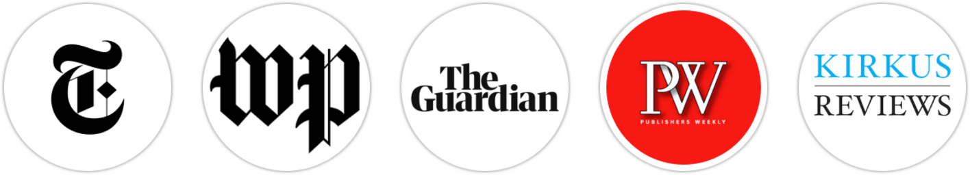 The New York Times/The New York Times Book Review, The Washington Post, The Guardian, Publishers Weekly, Kirkus Reviews