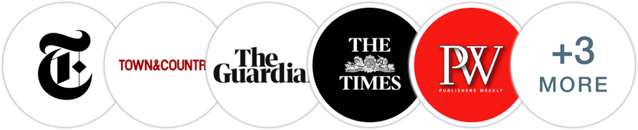 The New York Times/The New York Times Book Review, Town & Country, The Guardian, The Times, Publishers Weekly, Kirkus Reviews, Booklist, The Millions