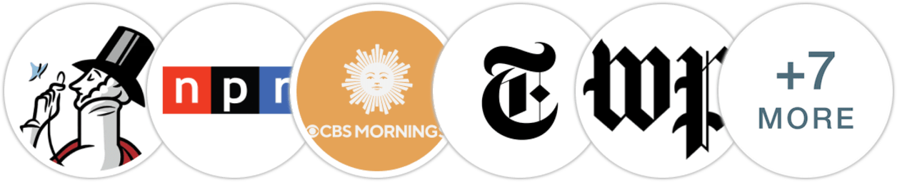 The New Yorker, NPR, CBS Mornings, The New York Times/The New York Times Book Review, The Washington Post, New York Magazine, Los Angeles Times, San Francisco Chronicle, New York Post, Publishers Weekly, Kirkus Reviews, Literary Hub