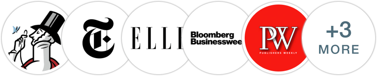 The New Yorker, The New York Times/The New York Times Book Review, Elle, Bloomberg Businessweek, Publishers Weekly, Kirkus Reviews, Booklist, Literary Hub