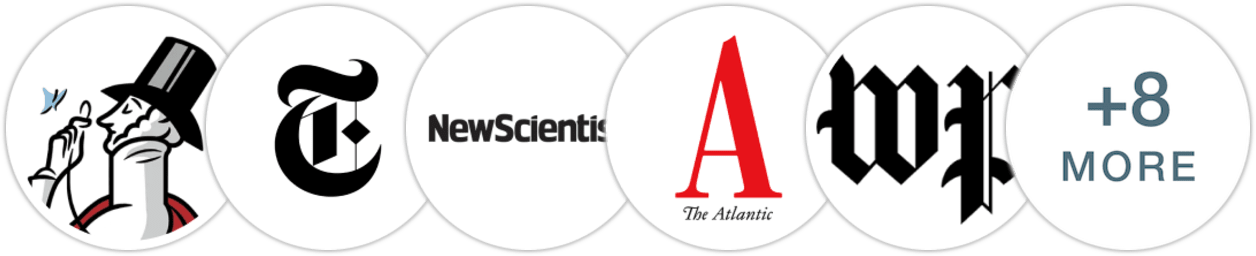 The New Yorker, The New York Times/The New York Times Book Review, New Scientist, The Atlantic, The Washington Post, The Wall Street Journal, Slate, The Guardian, The Boston Globe, Publishers Weekly, Kirkus Reviews, Booklist, Literary Hub
