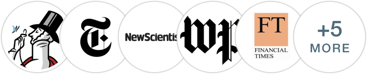 The New Yorker, The New York Times/The New York Times Book Review, New Scientist, The Washington Post, Financial Times, The Guardian, Bloomberg Businessweek, Publishers Weekly, Kirkus Reviews, Literary Hub