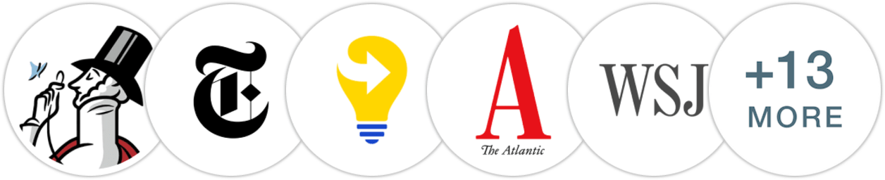 The New Yorker, The New York Times/The New York Times Book Review, Next Big Idea Club, The Atlantic, The Wall Street Journal, Associated Press, Los Angeles Times, The Guardian, The Times, The Boston Globe, New York Post, Bloomberg Businessweek, Publishers Weekly, Kirkus Reviews, Library Journal, Booklist, BookPage, Literary Hub