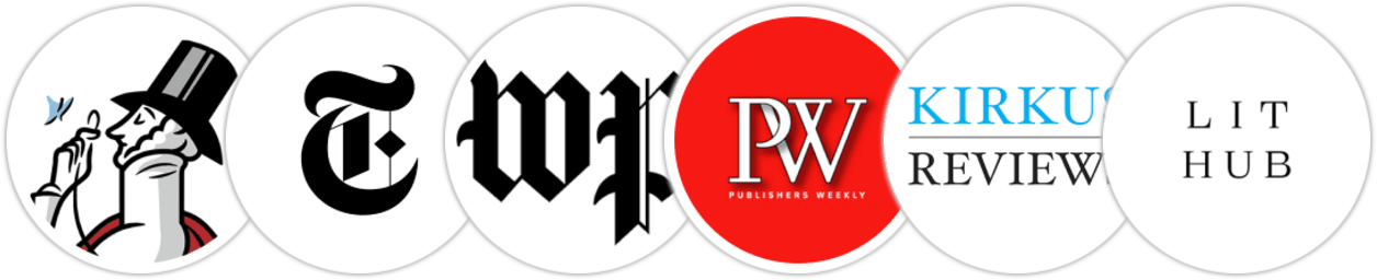 The New Yorker, The New York Times/The New York Times Book Review, The Washington Post, Publishers Weekly, Kirkus Reviews, Literary Hub