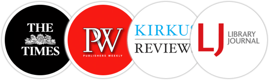 The Times, Publishers Weekly, Kirkus Reviews, Library Journal