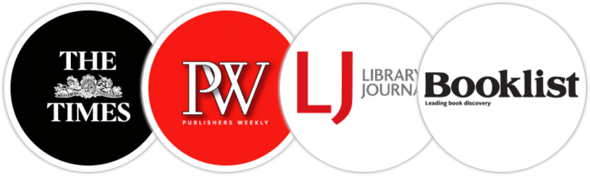The Times, Publishers Weekly, Library Journal, Booklist