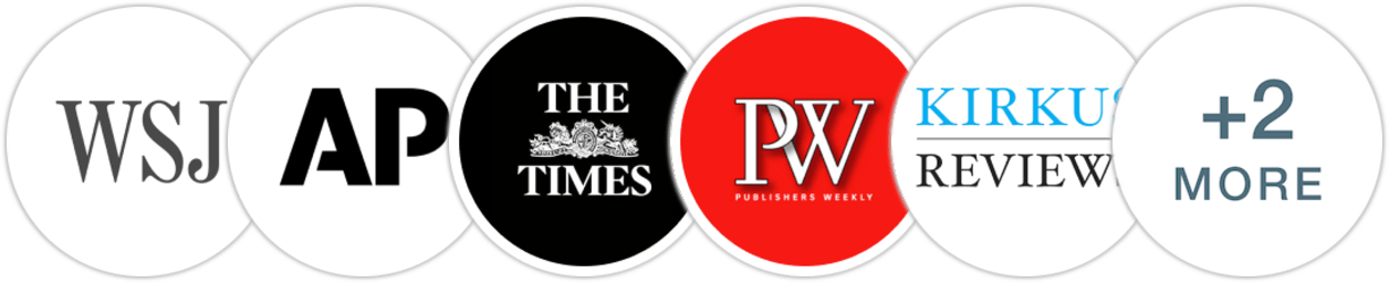 The Wall Street Journal, Associated Press, The Times, Publishers Weekly, Kirkus Reviews, Booklist, BookPage