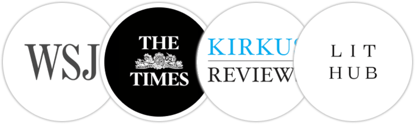 The Wall Street Journal, The Times, Kirkus Reviews, Literary Hub