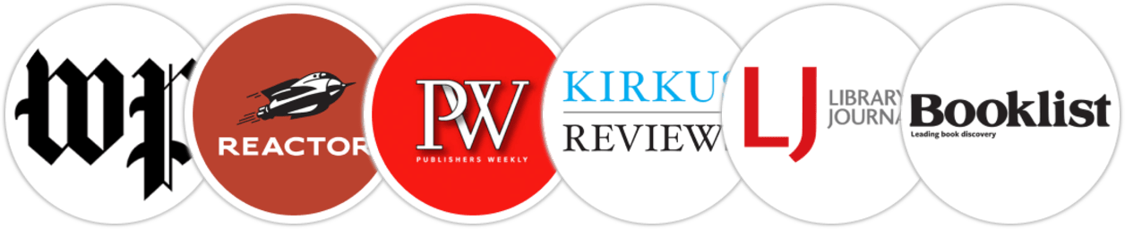 The Washington Post, Reactor, Publishers Weekly, Kirkus Reviews, Library Journal, Booklist